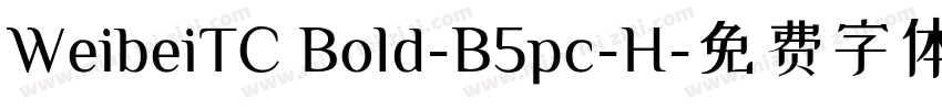 WeibeiTC Bold-B5pc-H字体转换